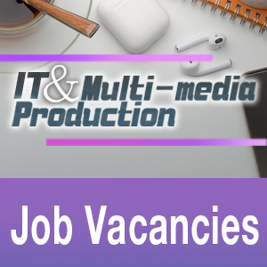 IT and Multi-media Production Job Vacancies